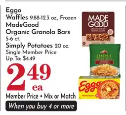 Pavilions Eggo Waffles 9.88-12.3 oz., Frozen MadeGood Organic Granola Bars 5-6 ct. Simply Potatoes 20 oz offer