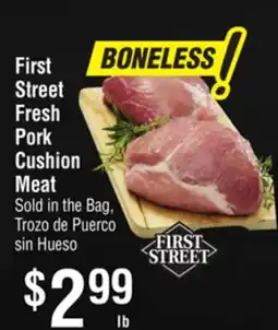 Smart & Final First Street Fresh Pork Cushion Meat offer
