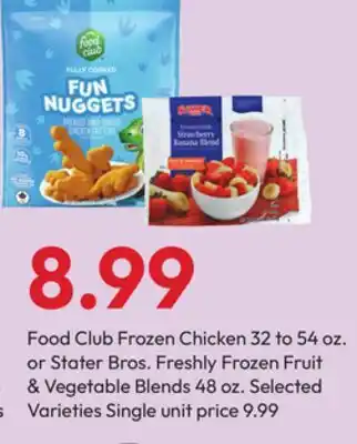 Stater Bros Food Club Frozen Chicken 32 to 54 oz. or Stater Bros. Freshly Frozen Fruit & Vegetable Blends 48 oz offer