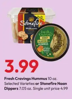 Stater Bros Fresh Cravings Hummus 10 oz. or Stonefire Naan Dippers 7.05 oz offer