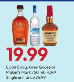 Stater Bros Elijah Craig, Grey Goose or Maker's Mark offer