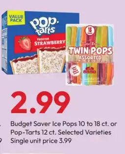 Stater Bros Budget Saver Ice Pops 10 to 18 ct. or Pop-Tarts 12 ct offer