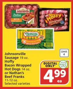 Albertsons Johnsonville Sausage 19 oz. Hoffy Bacon Wrapped Hot Dogs 14 oz. or Nathan's Beef Franks 11-12 oz offer