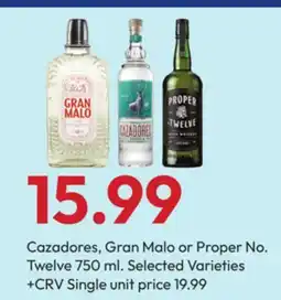Stater Bros Cazadores, Gran Malo or Proper No. Twelve offer