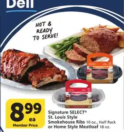 Albertsons Signature SELECT St. Louis Style Smokehouse Ribs 10 oz., Half Rack or Home Style Meatloaf 18 oz offer