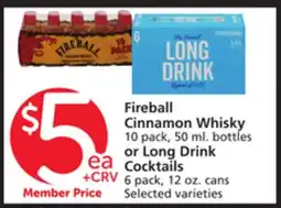 Albertsons Fireball Cinnamon Whisky 10 pack, 50 ml. bottles or Long Drink Cocktails 6 pack, 12 oz. cans offer