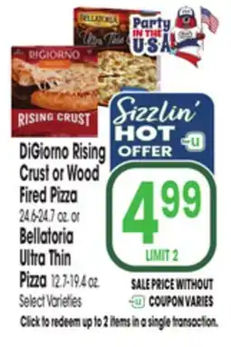 Jewel-Osco DiGiorno Rising Crust or Wood Fired Pizza 24.6-24.7 oz. or Bellatoria Ultra Thin Pizza 12.7-19.4 oz offer