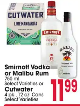 Jewel-Osco Smirnoff Vodka or Malibu Rum 750 ml. or Cutwater 4 pk., 12 oz. Cans offer