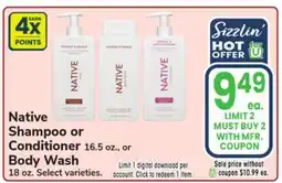 Jewel-Osco Native Shampoo or Conditioner 16.5 oz., or Body Wash 18 oz offer