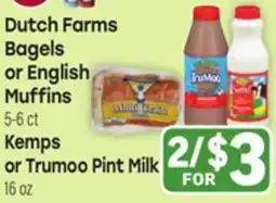 Tony’s Fresh Market Dutch Farms Bagels or English Muffins 5-6 ct Kemps or Trumoo Pint Milk 16 oz offer
