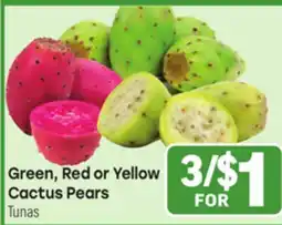 Tony’s Fresh Market Green, Red or Yellow Cactus Pears offer