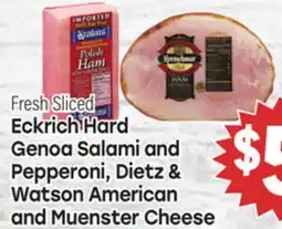 Tony’s Fresh Market Eckrich Hard Genoa Salami and Pepperoni, Dietz & Watson American and Muenster Cheese offer