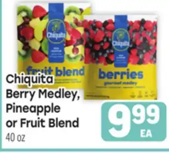 Tony’s Fresh Market Chiquita Berry Medley, Pineapple or Fruit Blend offer