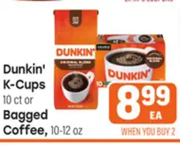 Tony’s Fresh Market Dunkin' K-Cups 10 ct or Bagged Coffee, 10-12 oz offer