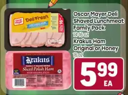Tony’s Fresh Market Oscar Mayer Deli Shaved Lunchmeat Family Pack 14-16 oz Kracus Ham Original or Honey 16 oz offer