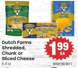 Tony’s Fresh Market Dutch Farms Shredded, Chunk or Sliced Cheese offer