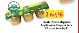 Fresh Thyme Fresh Thyme Organic Applesauce Cups or Jars offer