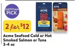Fresh Thyme Acme Seafood Cold or Hot Smoked Salmon or Tuna offer