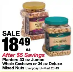 Bi-Mart Planters whole cashews or mixed nuts offer