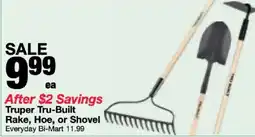 Bi-Mart Truper Tru-Built Rake, Hoe, or Shovel offer