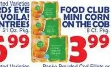 Bravo Supermarkets Food Club Mini Corn On The Cob offer