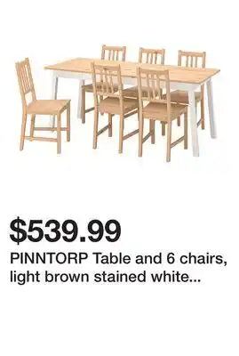 Ikea PINNTORP Table and 6 chairs, light brown stained white stained/light brown stained offer