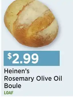 Heinen's Heinen's Rosemary Olive Oil Boule offer