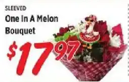 Rouses Sleeved One In A Melon Bouquet offer