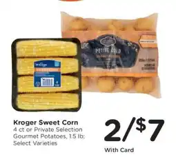 Kroger Kroger Sweet Corn or Private Selection Gourmet Potatoes offer