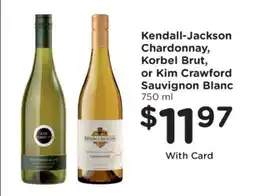 Kroger Kendall-Jackson Chardonnay, Korbel Brut, or Kim Crawford Sauvignon Blanc offer