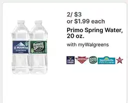 Walgreens Primo Spring Water, 20 oz offer