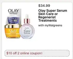 Walgreens Olay Super Serum Skin Care or Regenerist Treatments offer