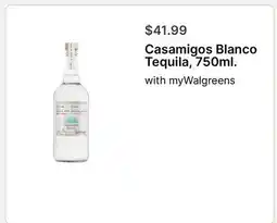 Walgreens Casamigos Blanco Tequila, 750ml offer