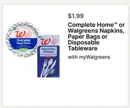 Walgreens Complete Home or Walgreens Napkins, Paper Bags or Disposable Tableware offer