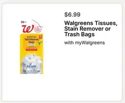 Walgreens Walgreens Tissues, Stain Remover or Trash Bags offer