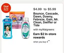 Walgreens Bounce, Cascade, Dawn, Downy, Febreze, Gain, Mr. Clean, Swiffer or Tide offer