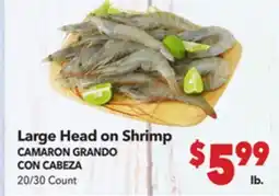 Vallarta Supermarkets Large Head on Shrimp / CAMARON GRANDO CON CABEZA offer