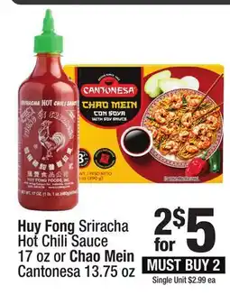 Super King Markets Huy Fong Sriracha Hot Chili Sauce 17 oz or Chao Mein Cantonesa 13.75 oz offer