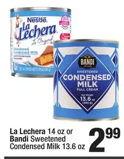 Super King Markets La Lechera 14 oz or Bandi Sweetened Condensed Milk 13.6 oz offer