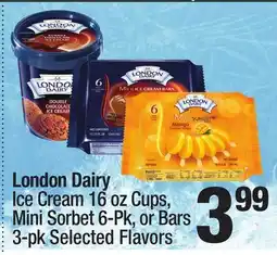 Super King Markets London Dairy Ice Cream 16 oz Cups, Mini Sorbet 6-Pk, or Bars 3-pk offer