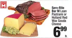 Super King Markets Serv-Rite Bar M Lean Pastrami or Holland Red Wax Gouda Cheese offer