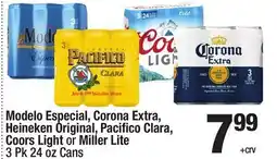 Super King Markets Modelo Especial, Corona Extra, Heineken Original, Pacifico Clara, Coors Light or Miller Lite offer