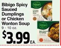 Superior Grocers Bibigo Spicy Sauced Dumplings or Chicken Wonton Soup offer