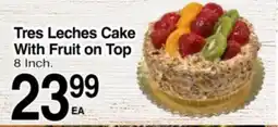 Superior Grocers Tres Leches Cake With Fruit on Top offer