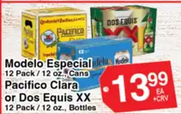 Superior Grocers Modelo Especial 12 Pack / 12 oz. Cans Pacifico Clara or Dos Equis XX 12 Pack / 12 oz. Bottles offer
