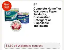 Walgreens Complete Home or Walgreens Paper Products, Dishwasher Detergent or Disposable Tableware offer