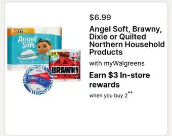 Walgreens Angel Soft, Brawny, Dixie or Quilted Northern Household Products offer