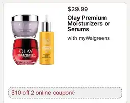Walgreens Olay Premium Moisturizers or Serums offer