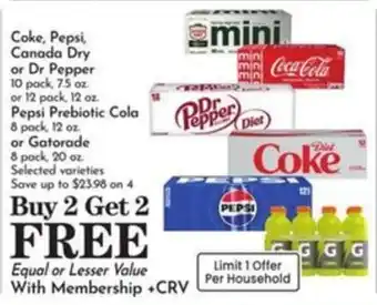 Coke, Pepsi, Canada Dry or Dr Pepper or Pepsi Prebiotic Cola or Gatorade