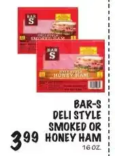 Foodarama Bar-s deli style smoked or honey ham offer